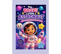 The Brave Little Astronaut: Mikaela's story