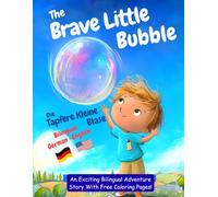 The Brave Little Bubble | Die Tapfere Kleine Blase | Bilingual German English Story Book: Start Learning German