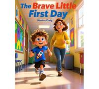 The Brave Little First Day (The Brave Little Series)