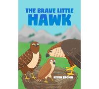 The Brave Little Hawk