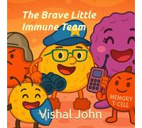 The Brave Little Immune Team