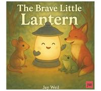 The Brave Little Lantern