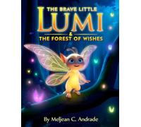 THE BRAVE LITTLE LUMI & THE FOREST OF WISHES