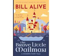 The Brave Little Mailman: A Modern Fairy Tale