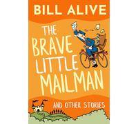 The Brave Little Mailman: And Other Stories