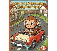 The Brave Little Monkey & His Best Friend: Coloring Book for Kids Ages 3-8 | 50 Easy Animal Coloring Pages About Friendship and Courage: A Fun and ... Simple Designs Perfect for Little Hands