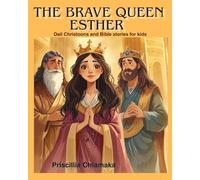 The Brave Queen Esther: Daily Christoons and Bible Stories for kids