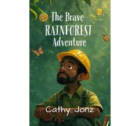 The Brave Rainforest Adventure (Scruffy Planet)