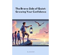 The Brave Side of Quiet: Growing Your Confidence