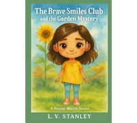 The Brave Smiles Club and the Garden Mystery (Penny Marsh Series)
