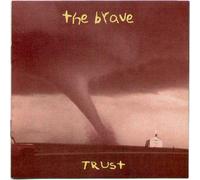 The Brave - Trust