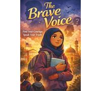 The Brave Voice: Find Your Courage, Speak Your Truth