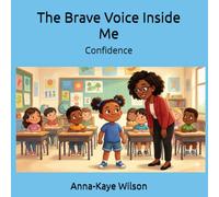 The Brave Voice Inside Me: Confidence (The Inside Me)