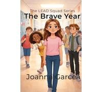 The Brave Year (The LEAD Squad Series)