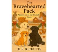 The Bravehearted Pack: A visit to the Friendly Farm