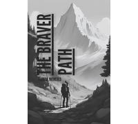 The Braver Path: Confidence Starts With The Brave Step.