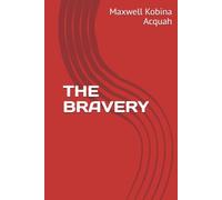 THE BRAVERY