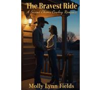 The Bravest Ride: A Kentwood & Cline Cowboy Love Story