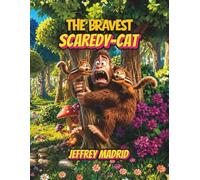 The Bravest Scaredy-Cat: A Laugh-Out-Loud Rhyming Adventure About Facing Fears, Large Format Edition