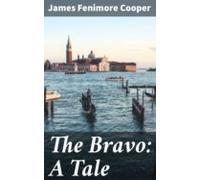 The Bravo: A Tale (ebook)