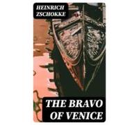 The Bravo Of Venice (ebook)