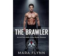 The Brawler: An Irish Dark Mafia Hockey Brawler Romance (Blood on Ice)