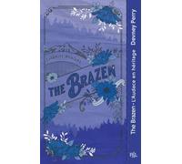 The Brazen - L'audace en héritage: 03