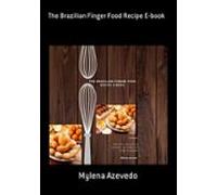 The Brazilian Finger Food Recipe E-book (ebook)