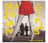 The Brazilian Girls - Talk to La Bomb