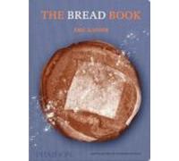 The Bread Book: 60 artisanal recipes for the home baker, from the author of (FOOD-COOK)