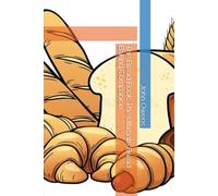 The Bread Book: The Ultimate Bread Baking Companion