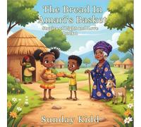The Bread In Amari's Basket: Stories of Light and Love (Stories of Love and Light)