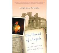 The Bread Of Angels [Idioma Inglés]: A Journey to Love and Faith