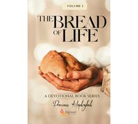 The Bread of Life: A Devotional Book Series_Volume 1