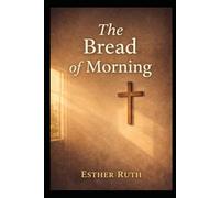 The Bread of Morning