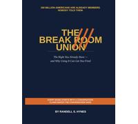 The Break Room Union: The Right You Already Have - and Why Using It Can Get You Fired (The UNINCORPORĀTUS Library)