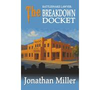 The Breakdown Docket: Rattlesnake Lawyer