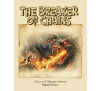 The Breaker of Chains: A Tale of Iron and Soul I A Story of Bonds That Cannot Break I.The Quest to Wake the Giant (The Wonder Legends Collection)