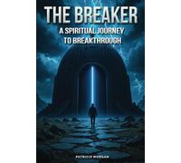 The Breaker: Spiritual Journey Journal: Breakthrough