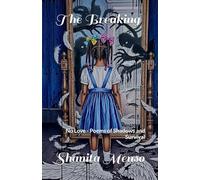 The Breaking: No Love - Poems of Shadows and Survival (Unbroken: A Three-Part Becoming)