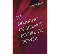 The Breaking of Silence Before the Power (Mia Quartet Book 1)