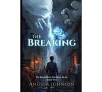 The Breaking: The Bordeneuve Covenant Series Book Two