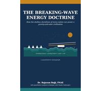 THE BREAKING-WAVE ENERGY DOCTRINE: How the shallow shorelines of every nation can power a gravity-and-solar civilisation