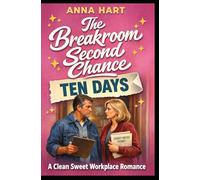 The Breakroom Second Chance: A Clean Sweet Workplace Romance