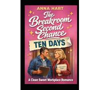 The Breakroom Second Chance: A Clean Sweet Workplace Romance
