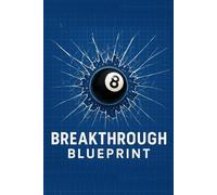 The Breakthrough Blueprint: Stop Bottling It!