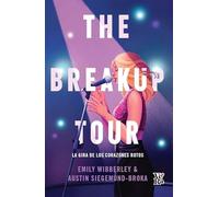 The breakup tour: La gira de los corazones rotos (VERA)