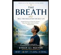 THE BREATH: A Meditation-Based Guide to Real-Time Regulation and Daily Calm