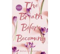 THE BREATH BEFORE BECOMING: Exclusive Poetry & Reflection