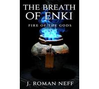 The Breath of Enki: Fire of the Gods
